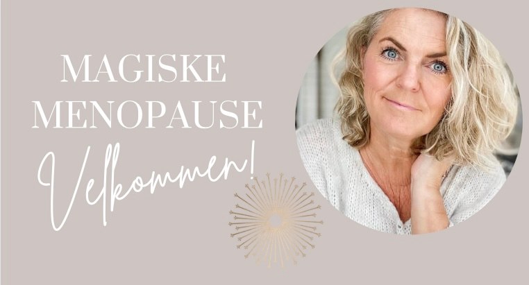 Read more about the article # 01 Velkommen til Magiske Menopause